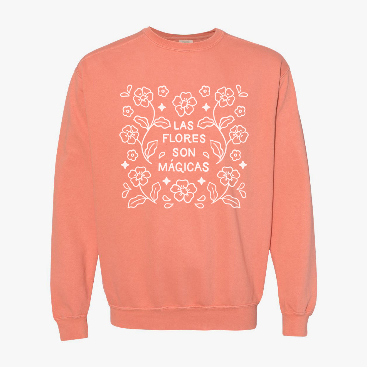 Las Flores Son Mágicas Sweatshirt